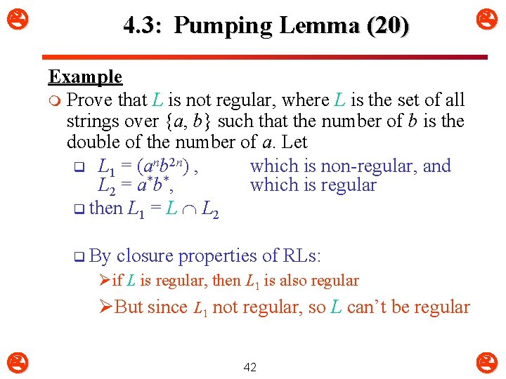  4. 3: Pumping Lemma (20) Example m Prove that L is not regular,