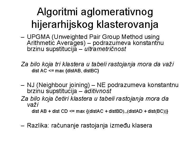 Algoritmi aglomerativnog hijerarhijskog klasterovanja – UPGMA (Unweighted Pair Group Method using Arithmetic Averages) –