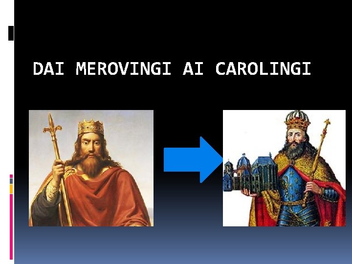 DAI MEROVINGI AI CAROLINGI 