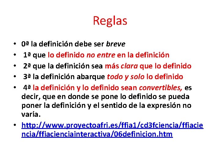 Reglas 0ª la definición debe ser breve 1ª que lo definido no entre en