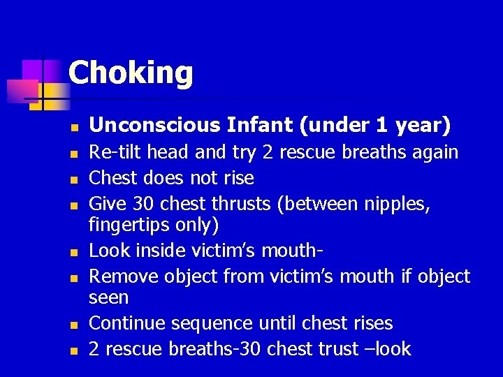 Choking n n n n Unconscious Infant (under 1 year) Re-tilt head and try