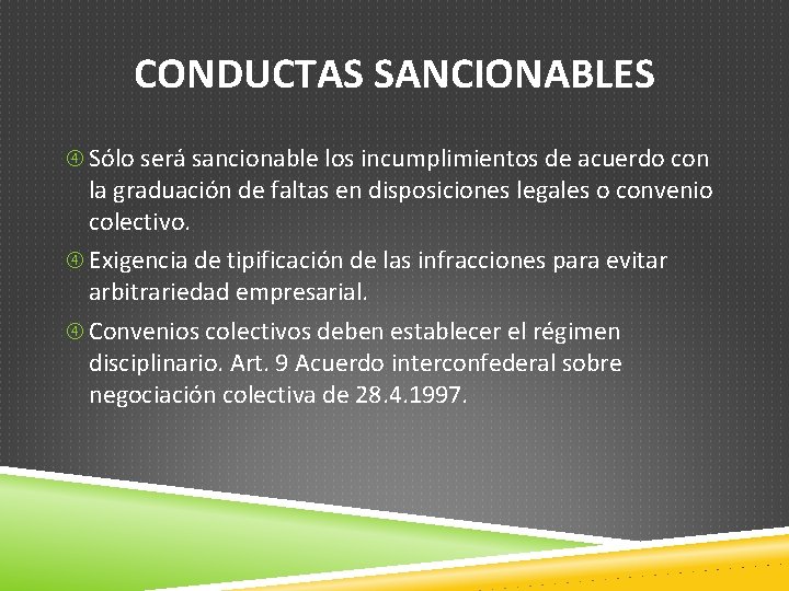 CONDUCTAS SANCIONABLES Sólo será sancionable los incumplimientos de acuerdo con la graduación de faltas