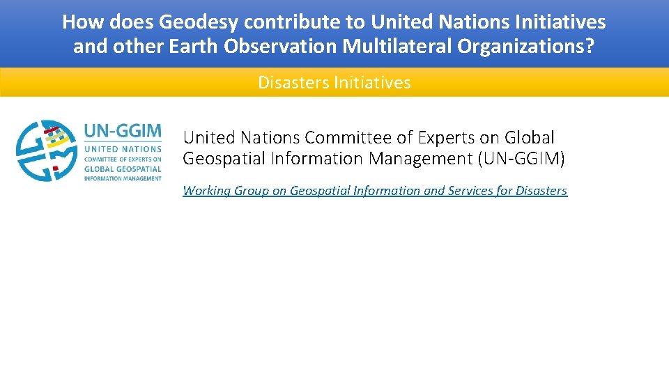 How does Geodesy contribute to United Nations Initiatives and other Earth Observation Multilateral Organizations?