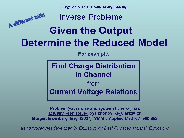 Engineers: this is reverse engineering Inverse Problems Given the Output Determine the Reduced Model Engineers: this is reverse engineering Inverse Problems Given the Output Determine the Reduced Model