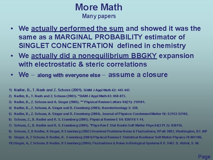 More Math Many papers • We actually performed the sum and showed it was More Math Many papers • We actually performed the sum and showed it was