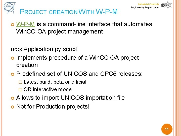 PROJECT CREATION WITH W-P-M Industrial Controls Engineering Department W-P-M is a command-line interface that PROJECT CREATION WITH W-P-M Industrial Controls Engineering Department W-P-M is a command-line interface that