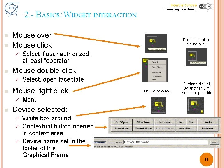 2. - BASICS: WIDGET INTERACTION n n Mouse over Mouse click ü n Select