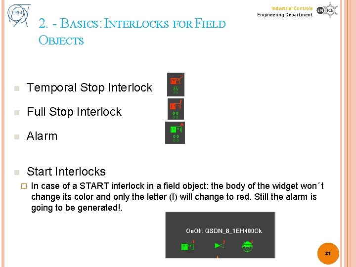 2. - BASICS: INTERLOCKS FOR FIELD OBJECTS n Temporal Stop Interlock n Full Stop 2. - BASICS: INTERLOCKS FOR FIELD OBJECTS n Temporal Stop Interlock n Full Stop