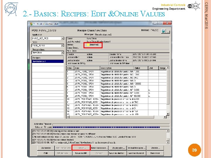 CERN, Mar/2016 Industrial Controls Engineering Department 2. - BASICS: RECIPES: EDIT &ONLINE VALUES Session