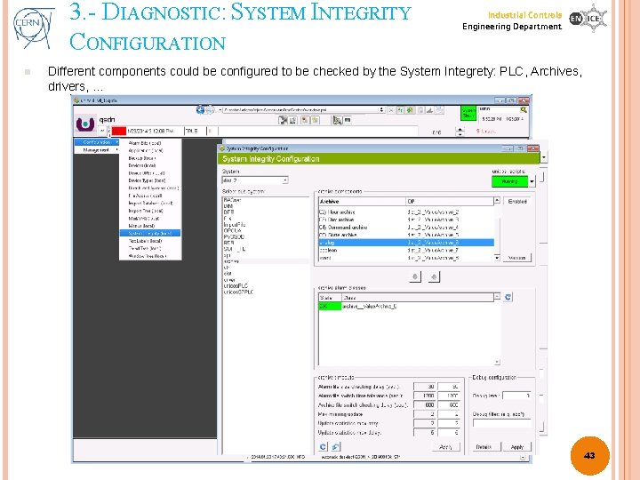 3. - DIAGNOSTIC: SYSTEM INTEGRITY CONFIGURATION n Industrial Controls Engineering Department Different components could