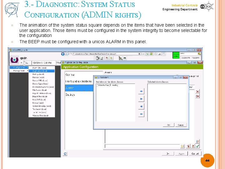 3. - DIAGNOSTIC: SYSTEM STATUS CONFIGURATION (ADMIN RIGHTS) n n Industrial Controls Engineering Department 3. - DIAGNOSTIC: SYSTEM STATUS CONFIGURATION (ADMIN RIGHTS) n n Industrial Controls Engineering Department
