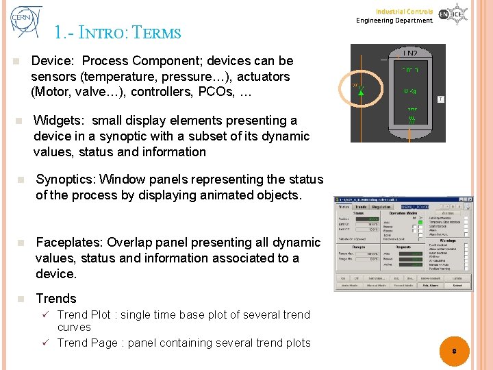 1. - INTRO: TERMS n Device: Process Component; devices can be sensors (temperature, pressure…),