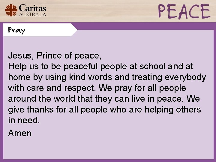 Jesus, Prince of peace, Help us to be peaceful people at school and at