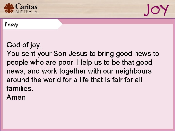 God of joy, You sent your Son Jesus to bring good news to people