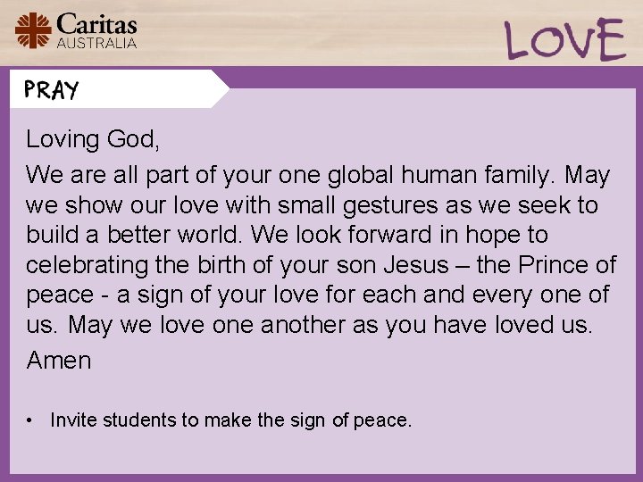 Loving God, We are all part of your one global human family. May we