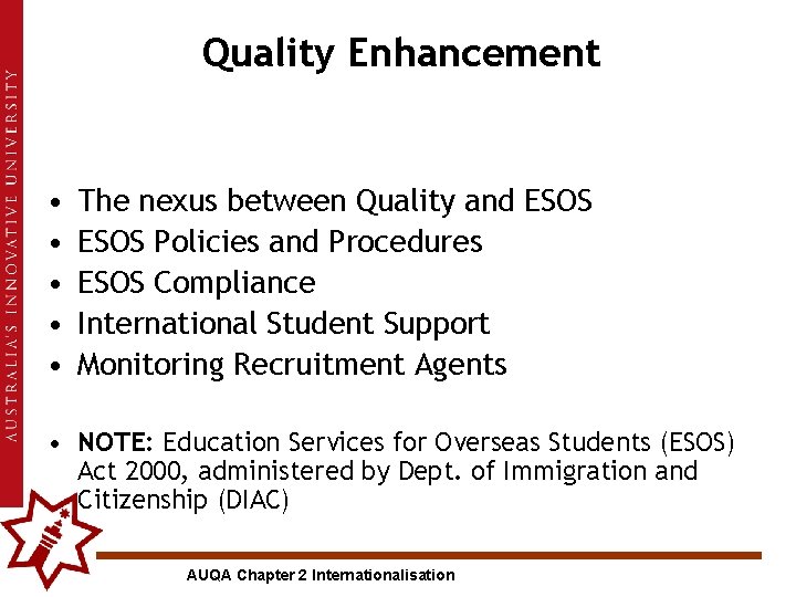 Quality Enhancement • • • The nexus between Quality and ESOS Policies and Procedures