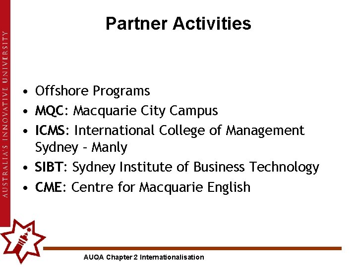 Partner Activities • Offshore Programs • MQC: Macquarie City Campus • ICMS: International College