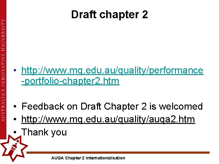 Draft chapter 2 • http: //www. mq. edu. au/quality/performance -portfolio-chapter 2. htm • Feedback