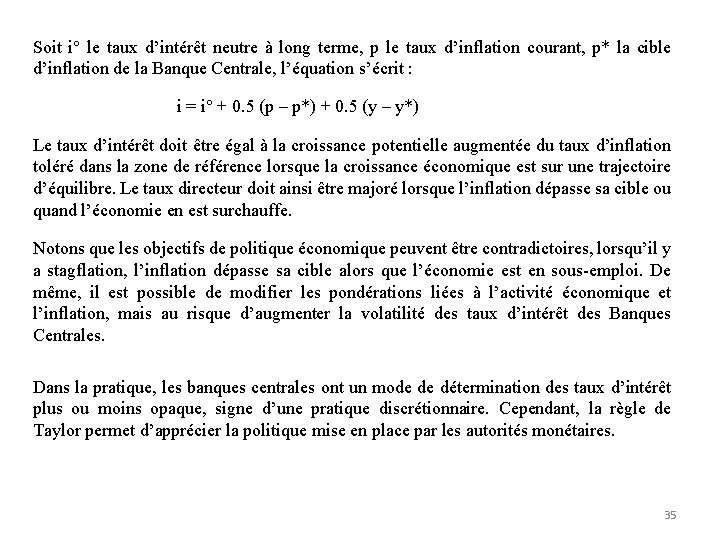 Soit i° le taux d’intérêt neutre à long terme, p le taux d’inflation courant,