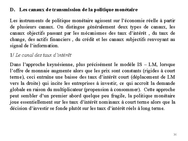 D. Les canaux de transmission de la politique monétaire Les instruments de politique monétaire