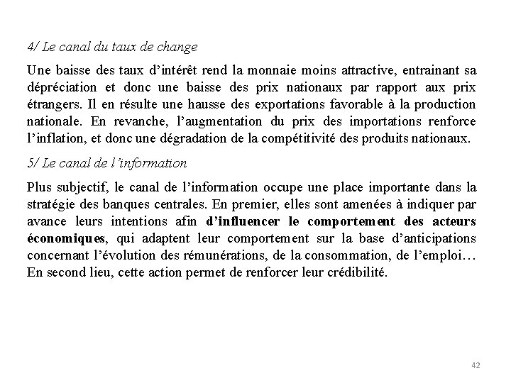 4/ Le canal du taux de change Une baisse des taux d’intérêt rend la