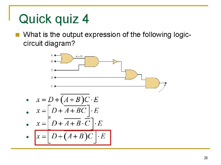 Quick quiz 4 n What is the output expression of the following logiccircuit diagram?