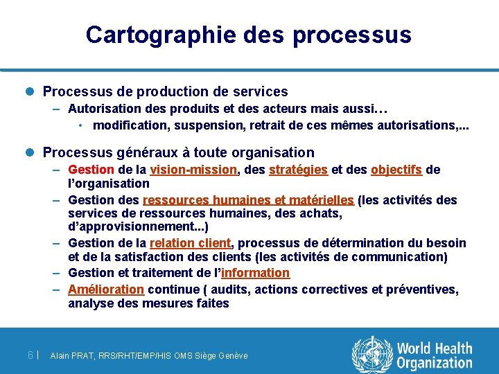 Cartographie des processus l Processus de production de services – Autorisation des produits et