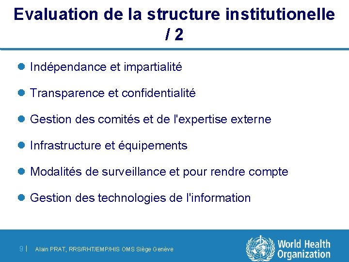 Evaluation de la structure institutionelle / 2 l Indépendance et impartialité l Transparence et