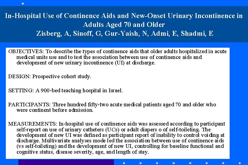 In-Hospital Use of Continence Aids and New-Onset Urinary Incontinence in Adults Aged 70 and In-Hospital Use of Continence Aids and New-Onset Urinary Incontinence in Adults Aged 70 and
