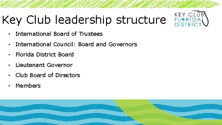 Key Club leadership structure • International Board of Trustees • International Council: Board and