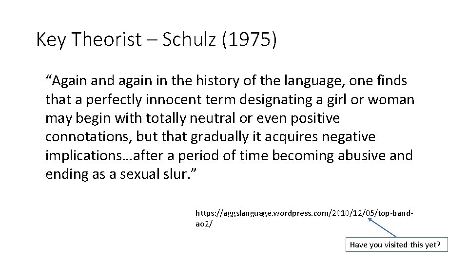 Key Theorist – Schulz (1975) “Again and again in the history of the language,