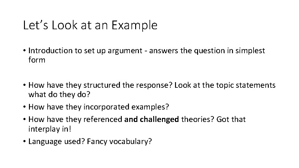 Let’s Look at an Example • Introduction to set up argument - answers the