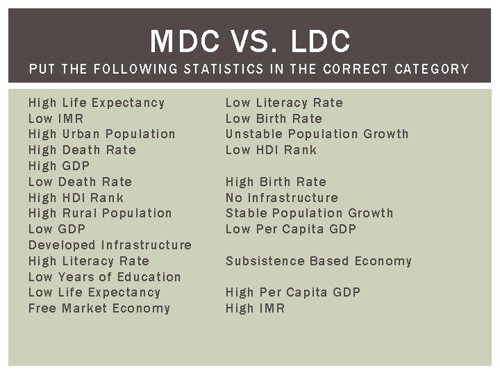 MDC VS. LDC PUT THE FOLLOWING STATISTICS IN THE CORRECT C ATEG OR Y