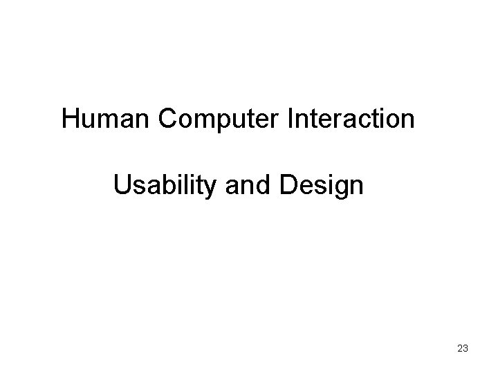 Human Computer Interaction Usability and Design 23 