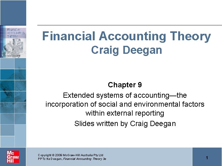 Financial Accounting Theory Craig Deegan Chapter 9 Extended systems of accounting—the incorporation of social