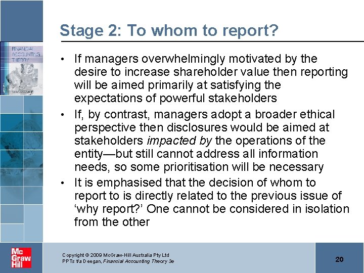 Stage 2: To whom to report? If managers overwhelmingly motivated by the desire to