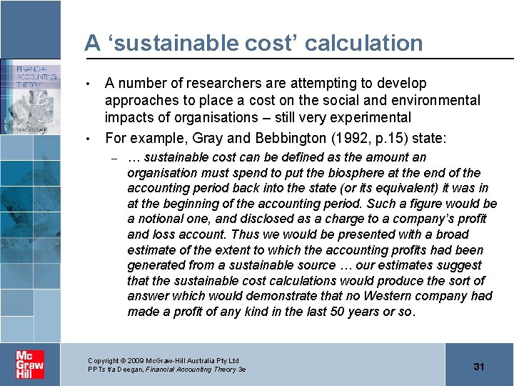 A ‘sustainable cost’ calculation • • A number of researchers are attempting to develop