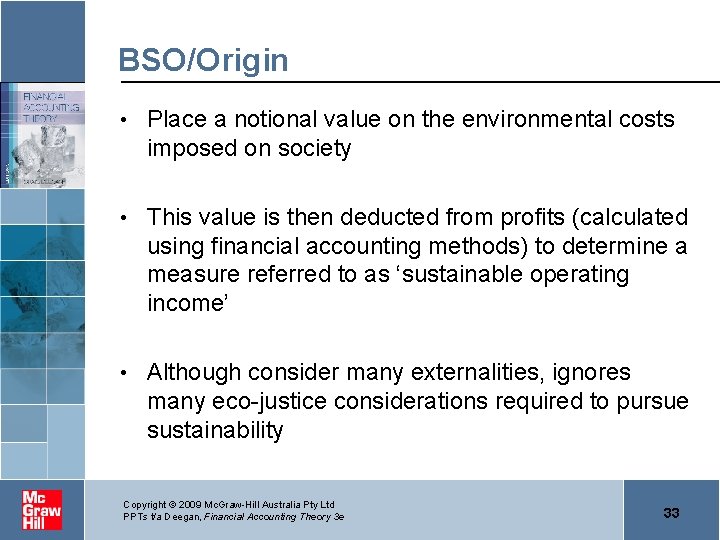 BSO/Origin • Place a notional value on the environmental costs imposed on society •