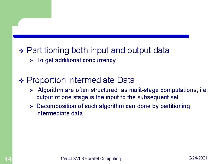 v Partitioning both input and output data Ø v Proportion intermediate Data Ø Ø