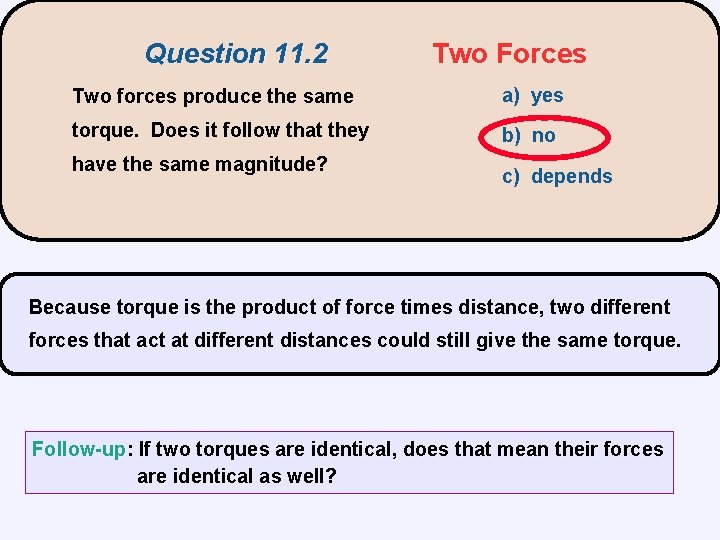 Question 11. 2 Two Forces Two forces produce the same a) yes torque. Does