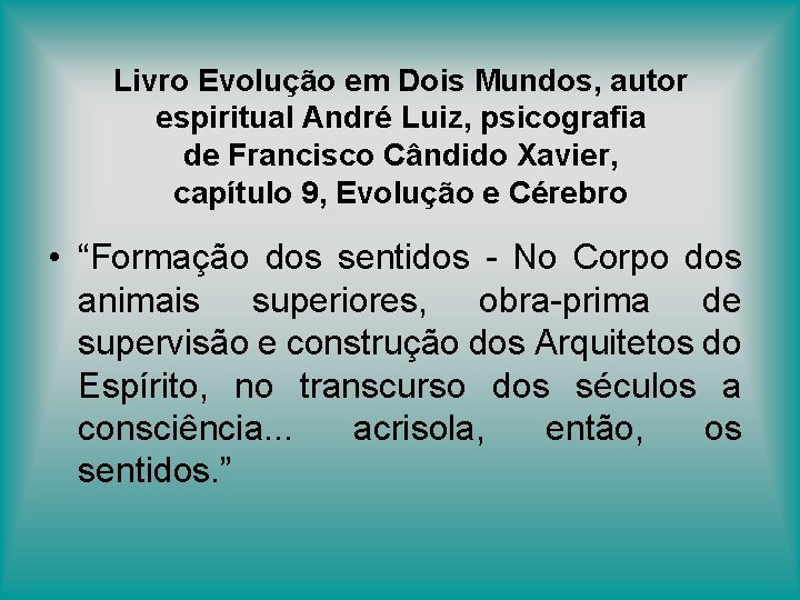 Livro Evolução em Dois Mundos, autor espiritual André Luiz, psicografia de Francisco Cândido Xavier,