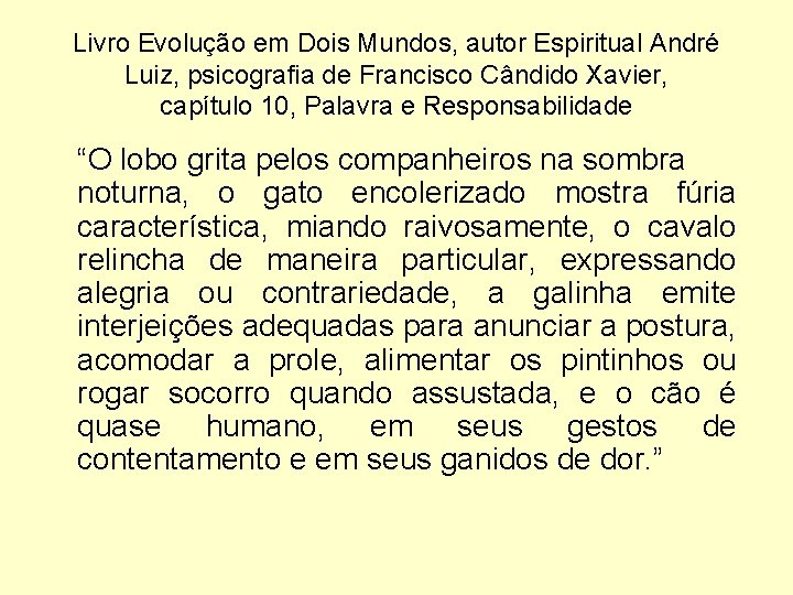 Livro Evolução em Dois Mundos, autor Espiritual André Luiz, psicografia de Francisco Cândido Xavier,