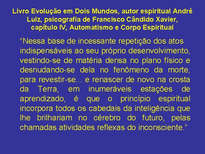 Livro Evolução em Dois Mundos, autor espiritual André Luiz, psicografia de Francisco Cândido Xavier,