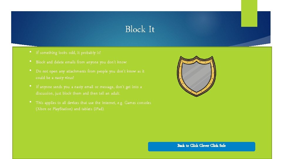 Block It • If something looks odd, it probably is! • Block and delete