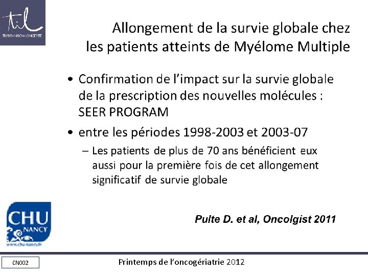 Allongement de la survie globale chez les patients atteints de Myélome Multiple • Confirmation Allongement de la survie globale chez les patients atteints de Myélome Multiple • Confirmation