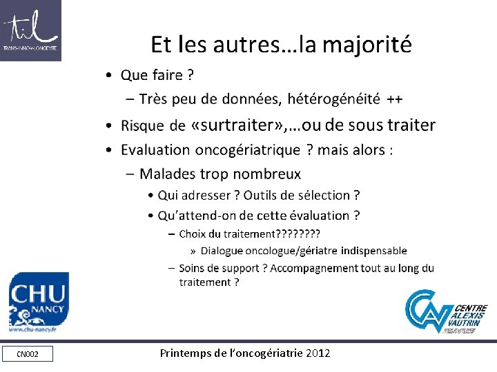 Et les autres…la majorité • Que faire ? – • • Très peu de Et les autres…la majorité • Que faire ? – • • Très peu de