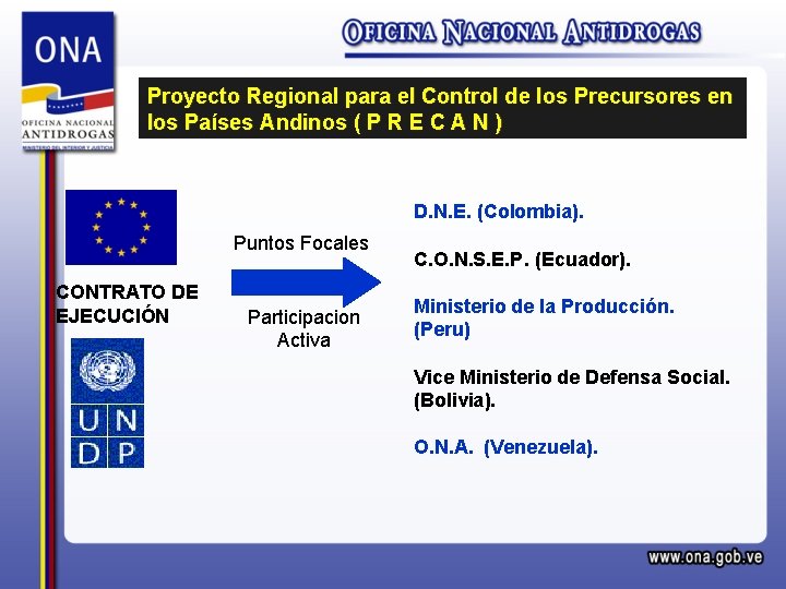 Proyecto Regional para el Control de los Precursores en los Países Andinos ( P