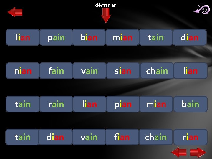 démarrer lian pain bian mian tain dian nian fain vain sian chain lian tain