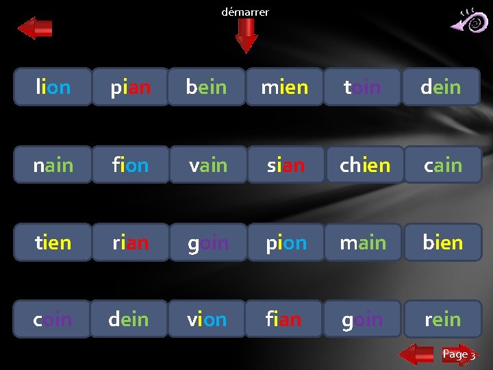 démarrer lion pian bein mien toin dein nain fion vain sian chien cain tien