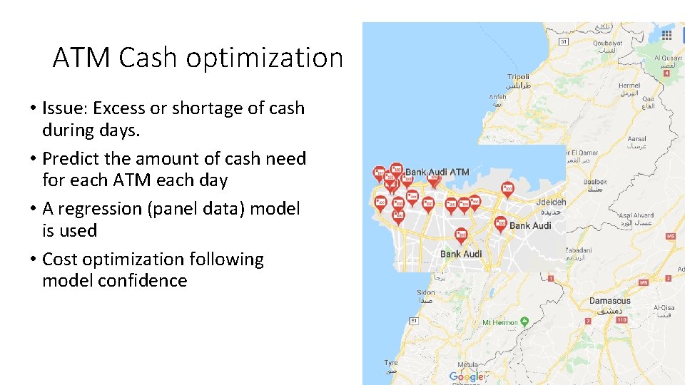 ATM Cash optimization • Issue: Excess or shortage of cash during days. • Predict